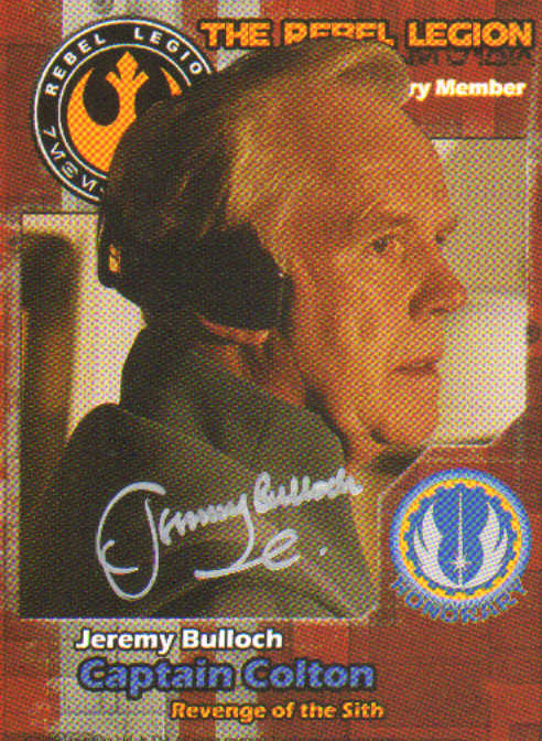 Jeremy Bulloch as Captain Colton in Star Wars Episode III: Revenge of the Sith Signed Rebel Legion Card #77